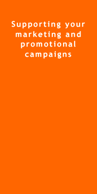 supporting your marketing and promotional campaigns